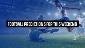 Football predictions for this weekend