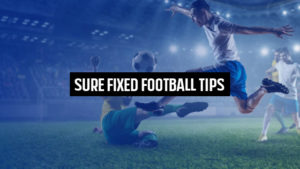 Sure fixed football tips