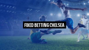 Fixed Betting Chelsea