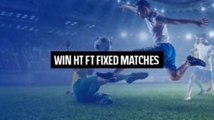 Win HT FT Fixed Matches