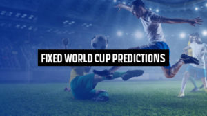 Fixed World Cup Predictions