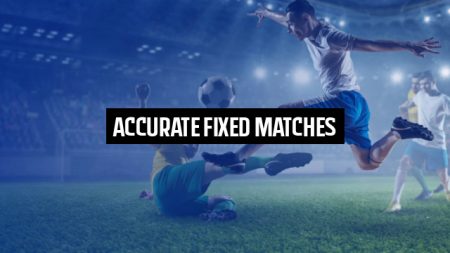 Accurate Fixed Matches