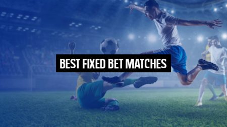 Best Fixed Bet Matches