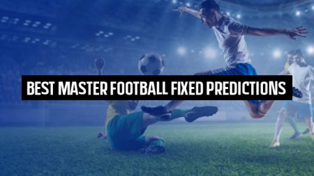 Best Master Football Fixed Predictions