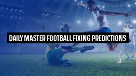 Daily Master Football Fixing Predictions