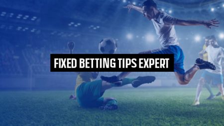 Fixed Betting tips expert