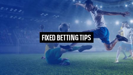 Fixed betting tips
