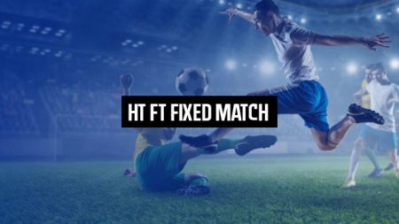 HT FT Fixed Match