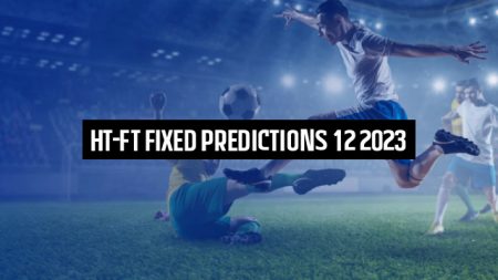 HT-FT Fixed Predictions 12 2023
