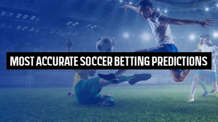 Most accurate soccer betting predictions