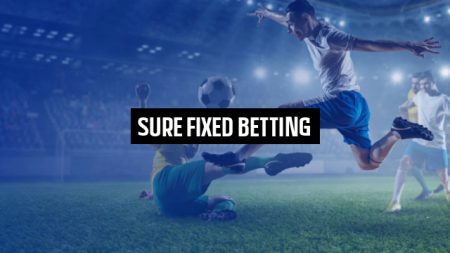 Sure Fixed Betting